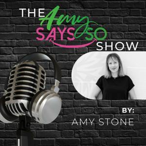 The Amy Says So Show by Amy Stone