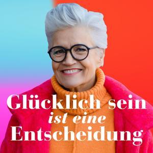 Glücklich sein ist eine Entscheidung – der Greta-Silver-Podcast by Greta Silver