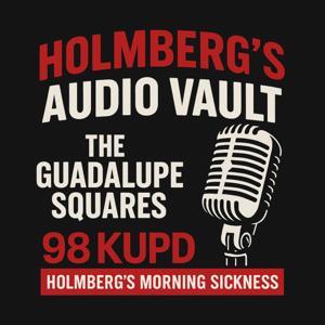 Holmberg's Guadalupe Squares Audio Vault by 98 KUPD | Hubbard Radio