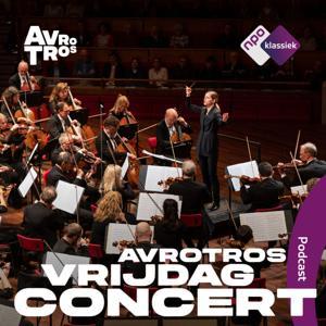 AVROTROS Vrijdagconcert by NPO Klassiek / AVROTROS