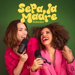 Sepa la Madre by Dudas Media