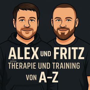 Alex & Fritz - Physiotherapie und Training von A bis Z by Fritz Reincke, Alexander Tolksdorf