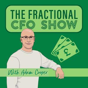 The Fractional CFO Show with Adam Cooper by Adam Cooper