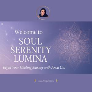 Anca Uni – Soul Serenity Lumina by Anca Uni