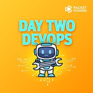 Day Two DevOps by Packet Pushers