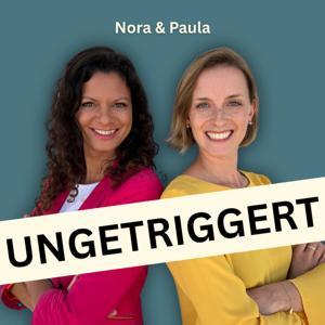 Ungetriggert - Der Podcast über Trauma, Nervensystem und heilsame Beziehungen by Paula Elise Weske, Nora Merkle