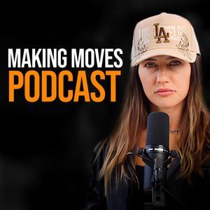 Making Moves Podcast by Vanja Moves