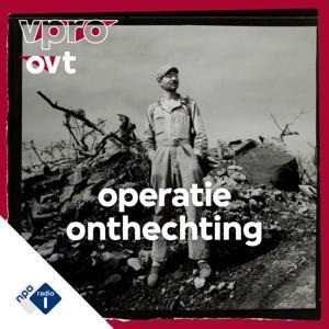 Operatie Onthechting by NPO Radio 1 / VPRO