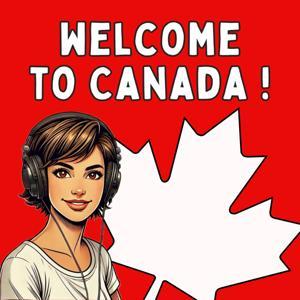 Welcome to Canada! Your Ultimate Guide to Moving to Canada: Immigration, Budgeting, Jobs, Housing, Healthcare, Studies & More. by Emma Charlin