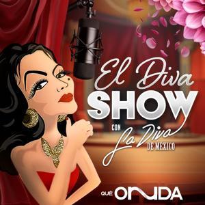 El Diva Show con La Diva de México by Nueva Network | Qué Onnda