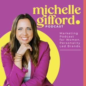 The Michelle Gifford Podcast by Michelle Gifford