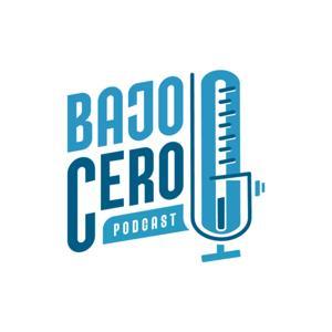 BAJO CERO PODCAST by BAJO CERO Podcast