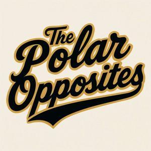 The Polar Opposites by Chunky Productions