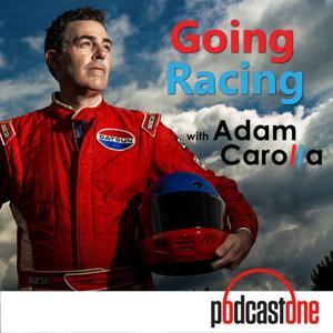 Going Racing with Adam Carolla by PodcastOne / Carolla Digital