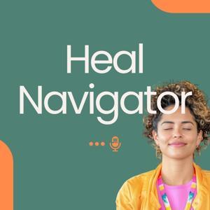 The Heal Navigator Podcast: Exploring Integrative Cancer Care by Heal Navigator