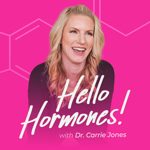 Hello Hormones with Dr. Carrie Jones by Moxie Media