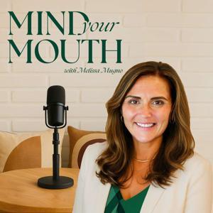 Mind Your Mouth by Melissa Mugno