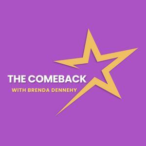 The Comeback with Brenda Dennehy by Brenda Dennehy