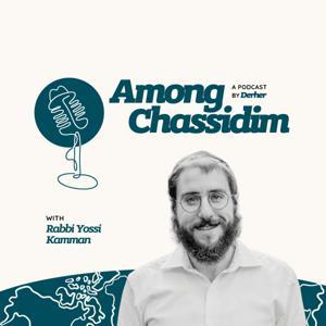 Among Chassidim by A Chassidisher Derher