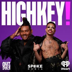 HIGHKEY! With Yvie Oddly and Ryan Mitchell by iHeartPodcasts