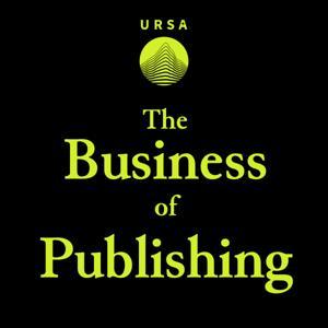 The Business of Publishing by Ursa Story Company