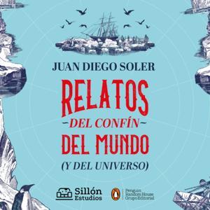 Relatos del confín del mundo (Y del universo) by Relatos del confín del mundo