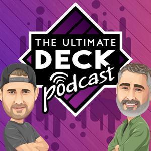The Ultimate Deck Podcast by Shane Chapman