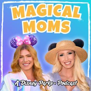 Magical Moms | A Disney Parks Podcast by Stretch Run Media