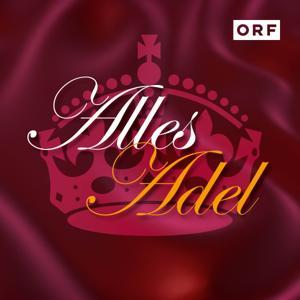 Alles Adel by ORF News