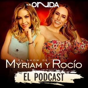 Myriam y Rocio El Podcast by Nueva Network | Qué Onnda