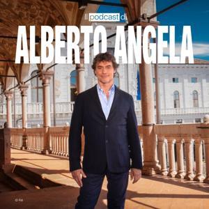 Il podcast di Alberto Angela by Alberto Angela