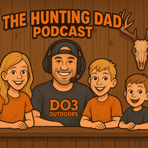 The Hunting Dad Podcast by Jacob Emery
