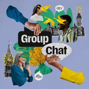 Group Chat: Making Sense of Canada’s Democracy With a Few Friends by Samara Centre For Democracy