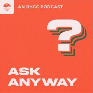 Ask Anyway by Rolling Hills Covenant Church