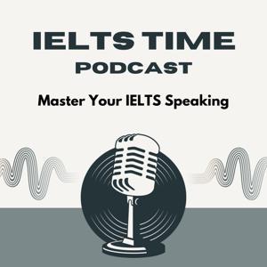 雅思口语IELTS TIME Podcast by IELTSTIME_TracyWang