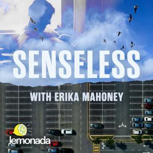 Senseless with Erika Mahoney by Erika Mahoney, LLC