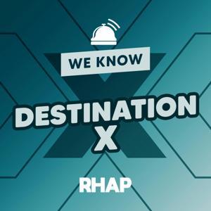 We Know Destination X by Mary Kwiatkowski and Sasha Joseph