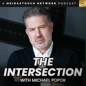 The Intersection with Michael Popok by Meidas Media Network