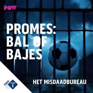 Promes: Bal of Bajes by NPO Radio 1 / PowNed