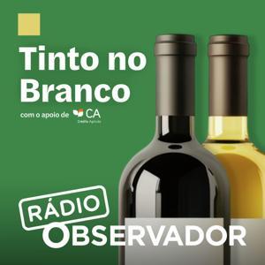Tinto no Branco by Observador