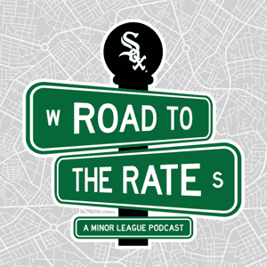 Road to The Rate: A Minor League Podcast by Chicago Sports Network