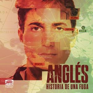 Anglés: Historia de una fuga by Onda Cero Podcast