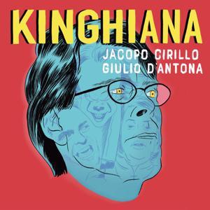 Kinghiana by Jacopo Cirillo e Giulio D'Antona