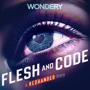 Flesh and Code by Wondery