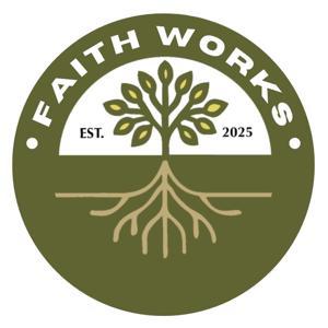 Faith Works by thefaithworkspodcast