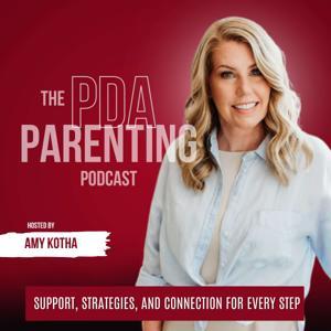 The PDA Parenting Podcast by Amy Kotha