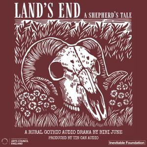 Land's End: A Shepherd's Tale by Bibi June x Tin Can Audio