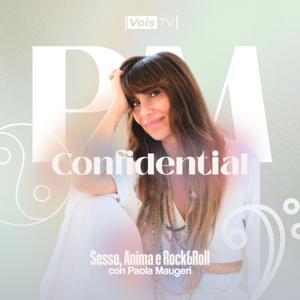 PM Confidential - Sesso, anima e rock'n'roll by Paola Maugeri