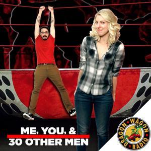 Me, You,  30 Other Men by Dragon Wagon Radio
