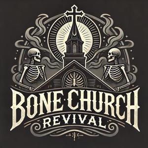 Bone Church Revival by Bone Church Revival